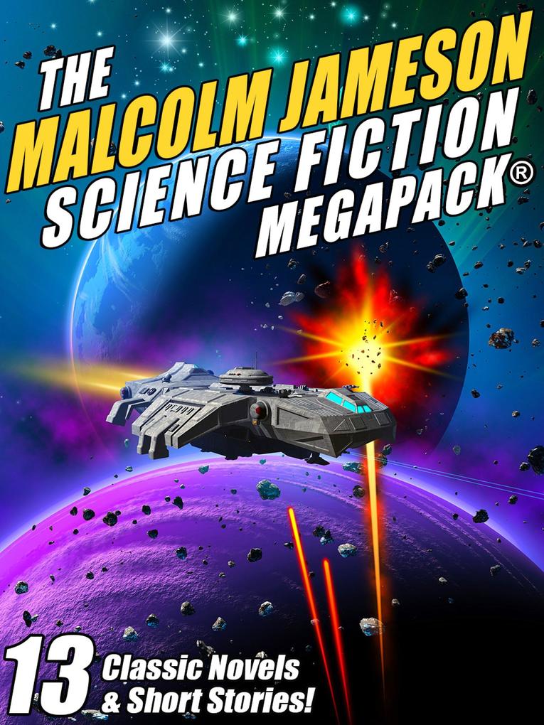 The Malcolm Jameson Science Fiction MEGAPACK®