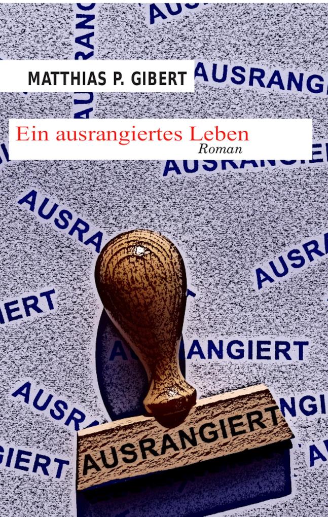 Ein ausrangiertes Leben