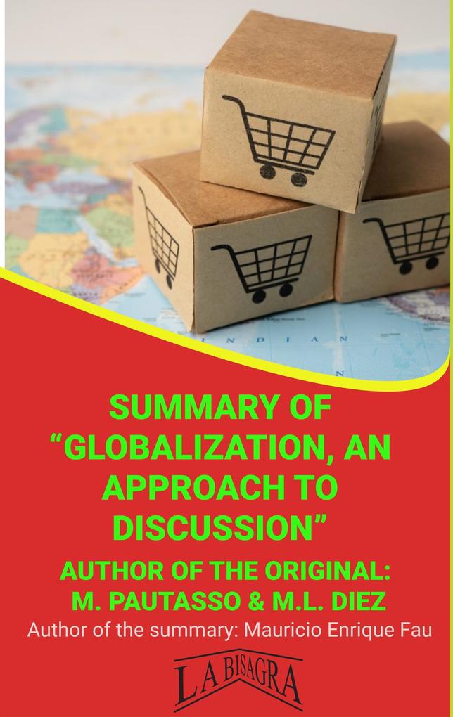 Summary Of Globalization An Approach To Discussion By M. Pautasso & M.L. Diez (UNIVERSITY SUMMARIES)