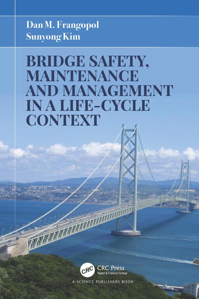 Bridge Safety Maintenance and Management in a Life-Cycle Context