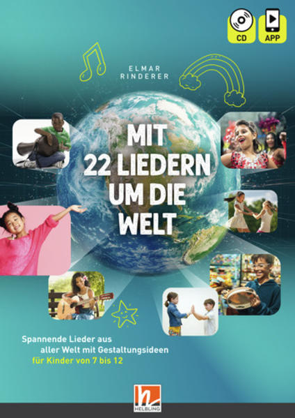Mit 22 Liedern um die Welt Heft inkl. CD + App - Elmar Rinderer