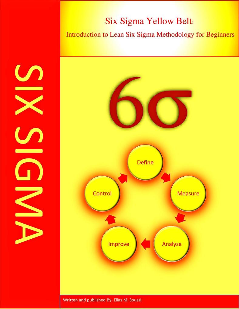 Six Sigma Yellow Belt: Introduction to Lean six Sigma Methodology for Beginners