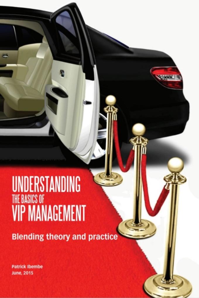 Understanding the Basics of VIP Management: Blending Theory and Practice