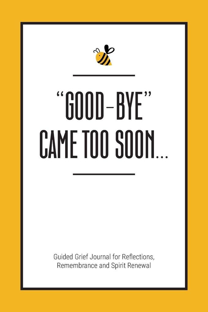 'Good-Bye' Came Too Soon