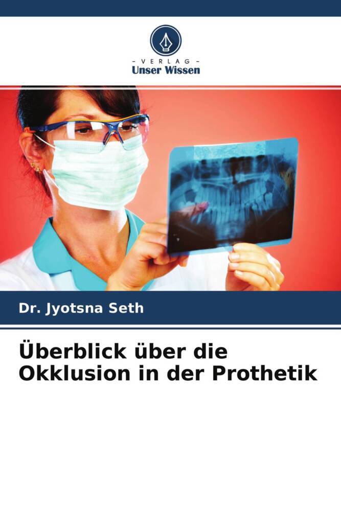 Überblick über die Okklusion in der Prothetik