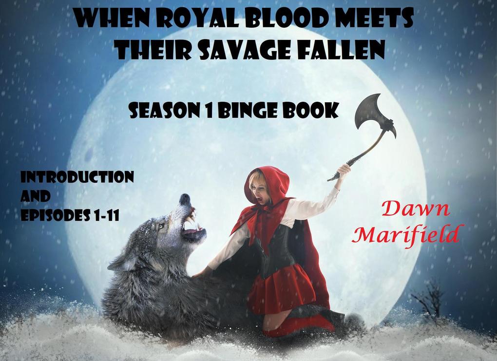 When Royal Blood Meet Their Savage Fallen Season 1 Binge Book