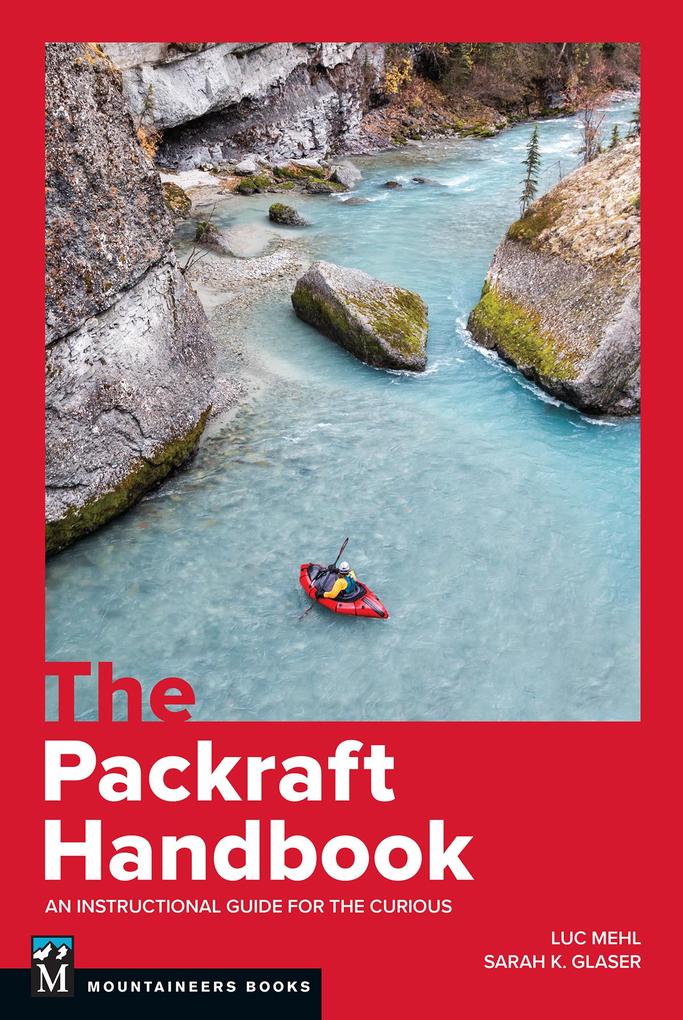 Mountaineers Books The Packraft Handbook