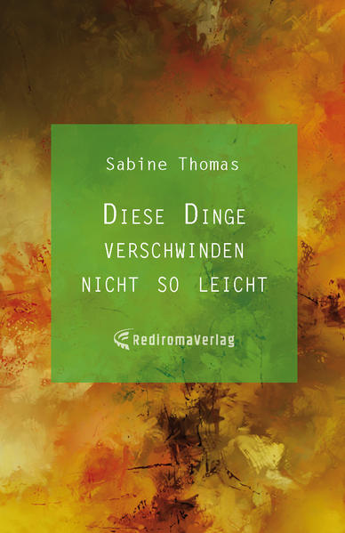 Diese Dinge verschwinden nicht so leicht