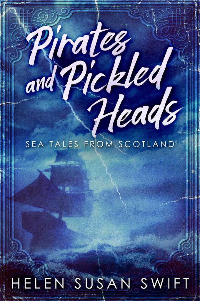 Pirates And Pickled Heads