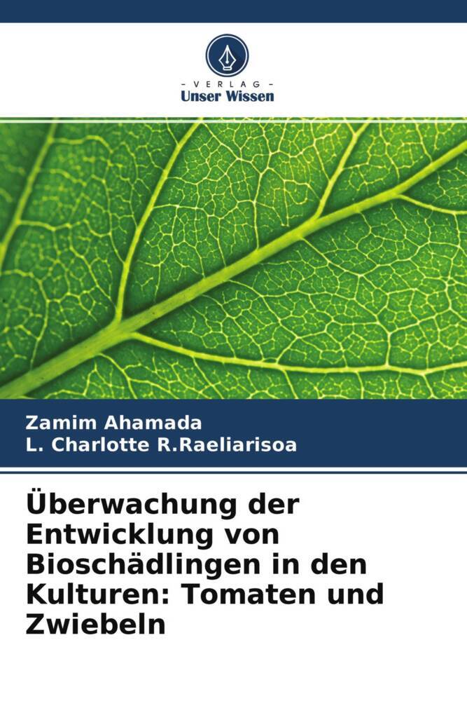 Überwachung der Entwicklung von Bioschädlingen in den Kulturen: Tomaten und Zwiebeln