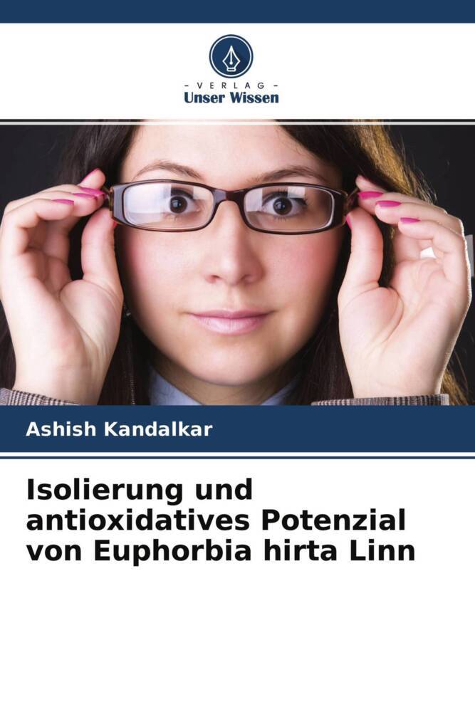 Isolierung und antioxidatives Potenzial von Euphorbia hirta Linn