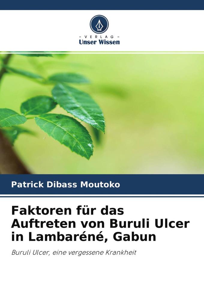 Faktoren für das Auftreten von Buruli Ulcer in Lambaréné Gabun