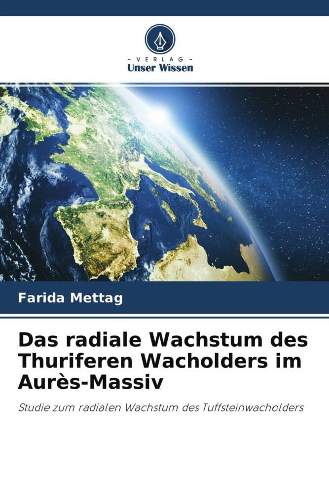 Das radiale Wachstum des Thuriferen Wacholders im Aurès-Massiv
