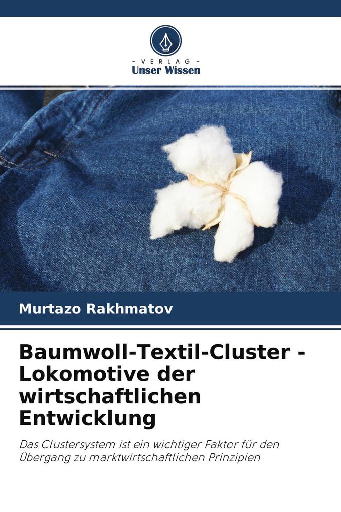 Baumwoll-Textil-Cluster - Lokomotive der wirtschaftlichen Entwicklung