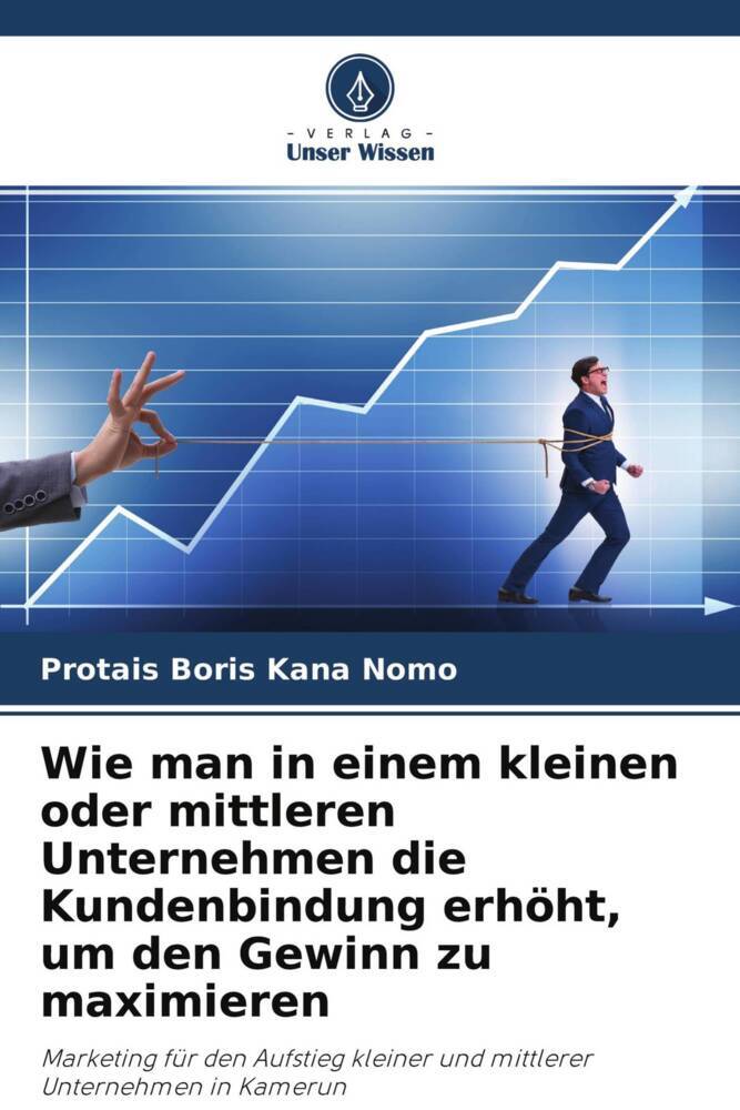Wie man in einem kleinen oder mittleren Unternehmen die Kundenbindung erhöht um den Gewinn zu maximieren