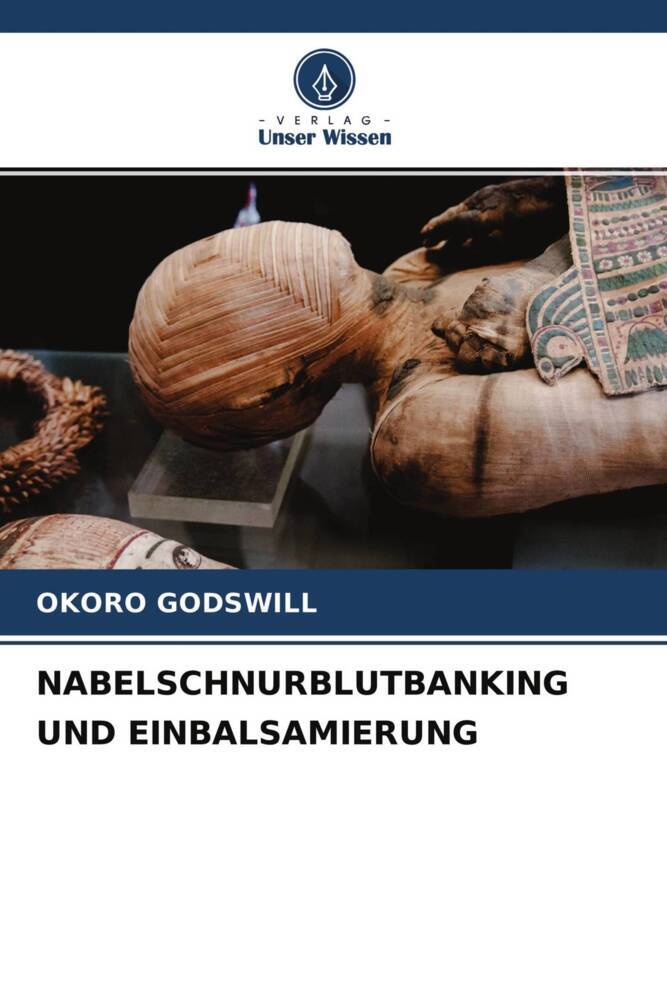 NABELSCHNURBLUTBANKING UND EINBALSAMIERUNG