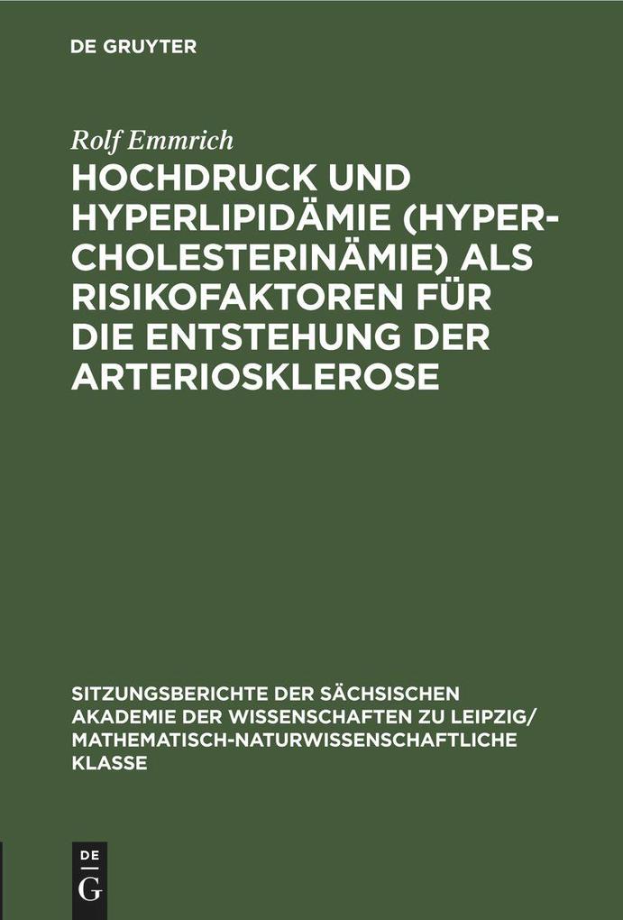 Hochdruck und Hyperlipidämie (Hypercholesterinämie) als Risikofaktoren für die Entstehung der Arteriosklerose