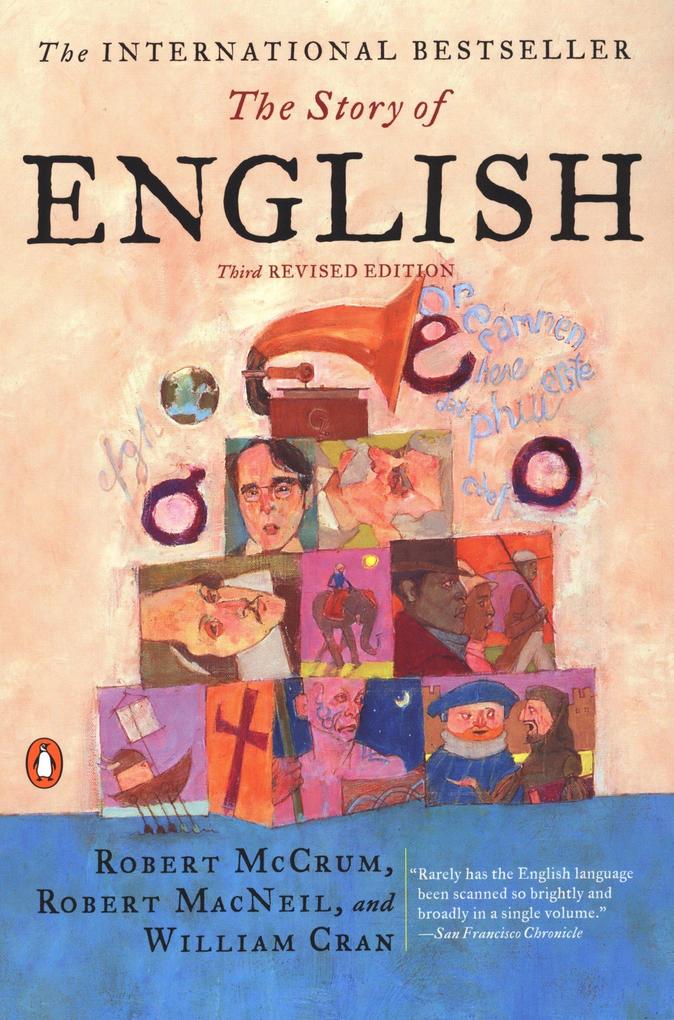 The Story of English: Third Revised Edition - Robert McCrum/ Robert MacNeil/ William Cran