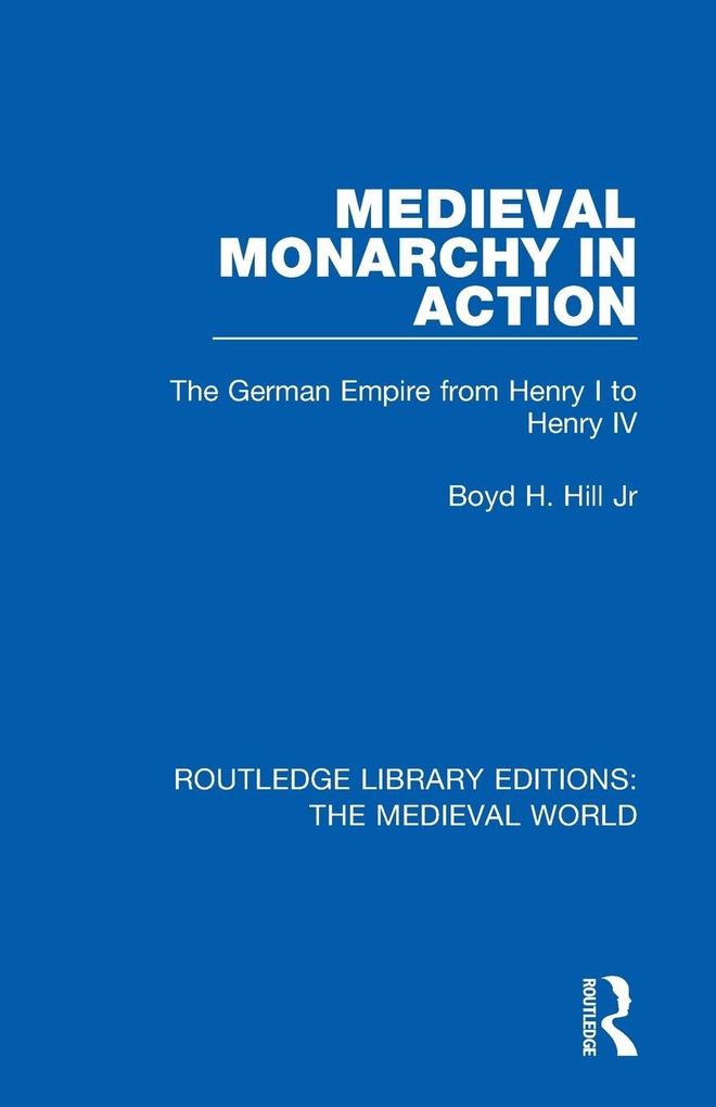 Medieval Monarchy in Action