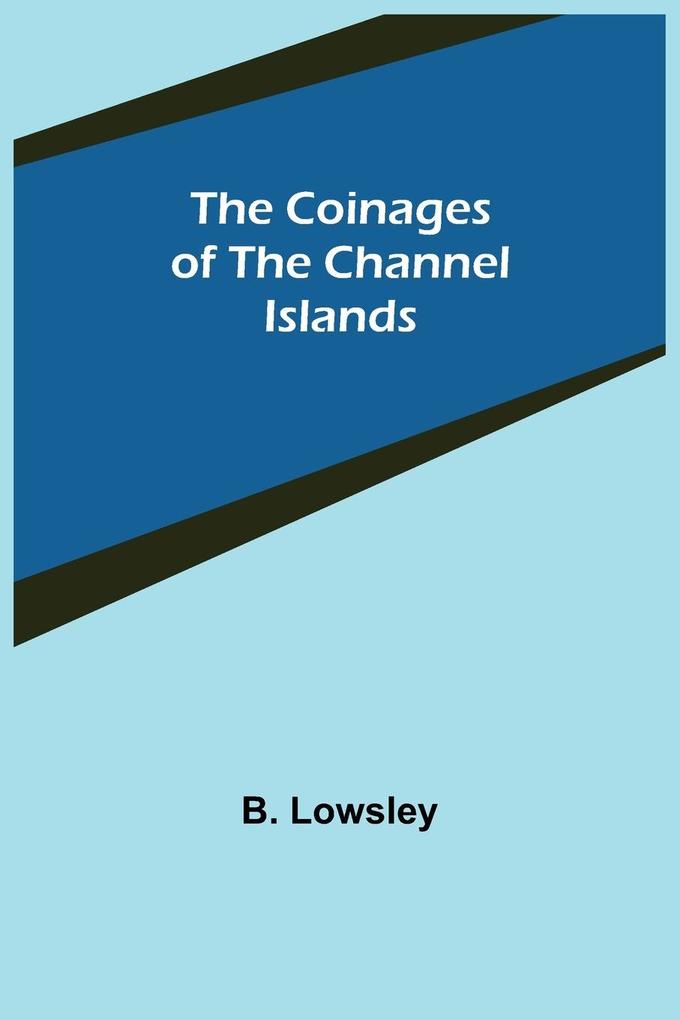 The Coinages of the Channel Islands