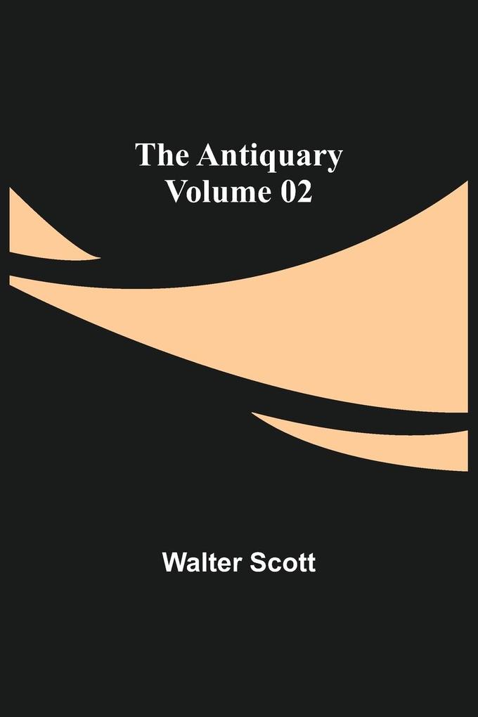 The Antiquary - Volume 02