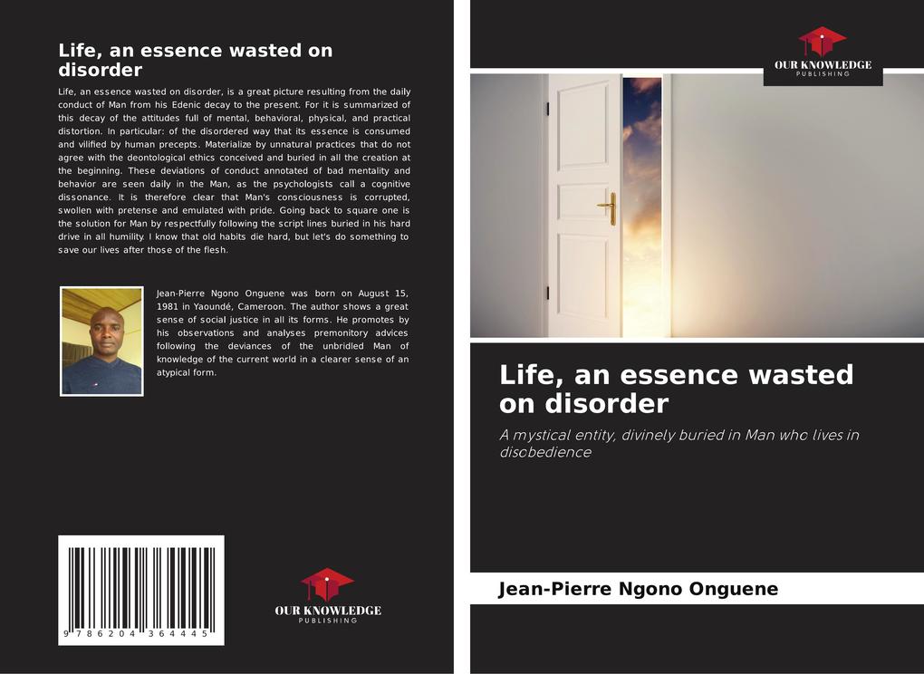 Life an essence wasted on disorder