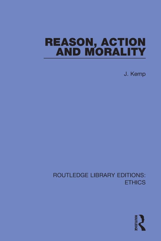 Reason Action and Morality