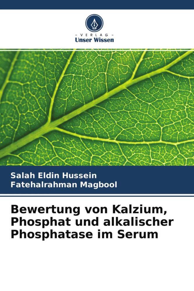 Bewertung von Kalzium Phosphat und alkalischer Phosphatase im Serum