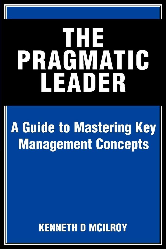 The Pragmatic Leader