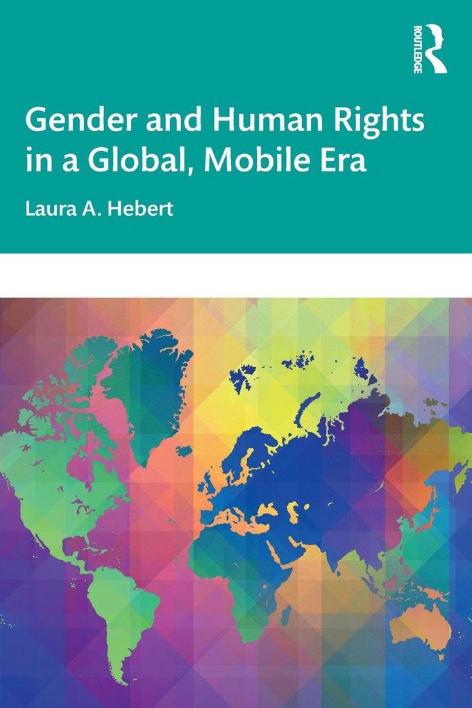 Gender and Human Rights in a Global Mobile Era