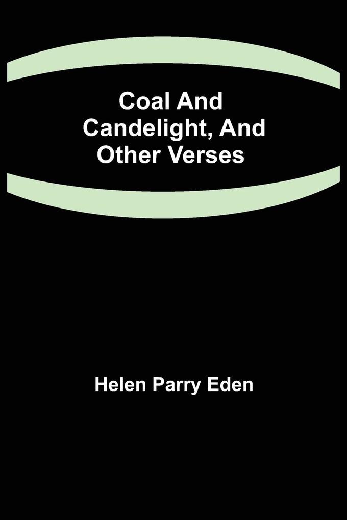 Coal and Candelight and Other Verses