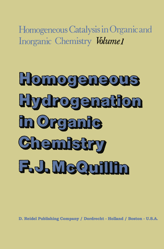 Homogeneous Hydrogenation in Organic Chemistry - F. J. McQuillin
