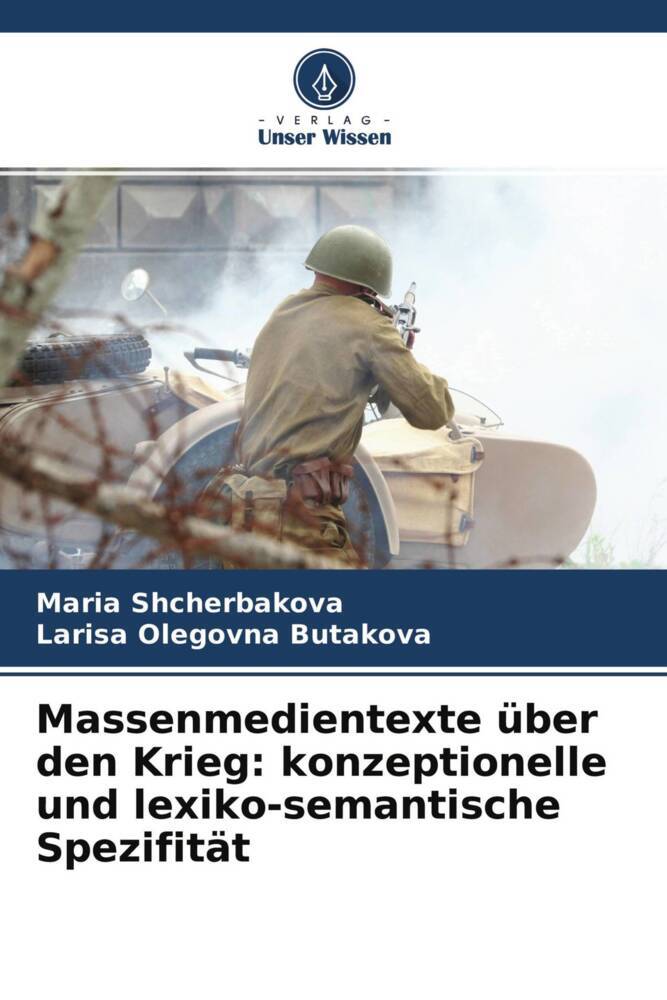 Massenmedientexte über den Krieg: konzeptionelle und lexiko-semantische Spezifität