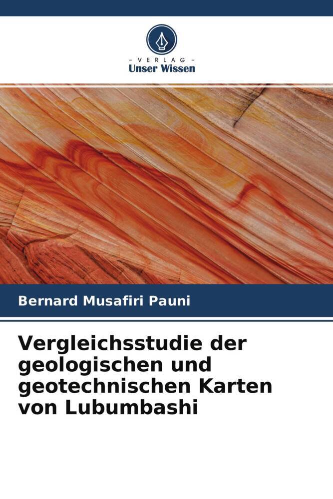 Vergleichsstudie der geologischen und geotechnischen Karten von Lubumbashi