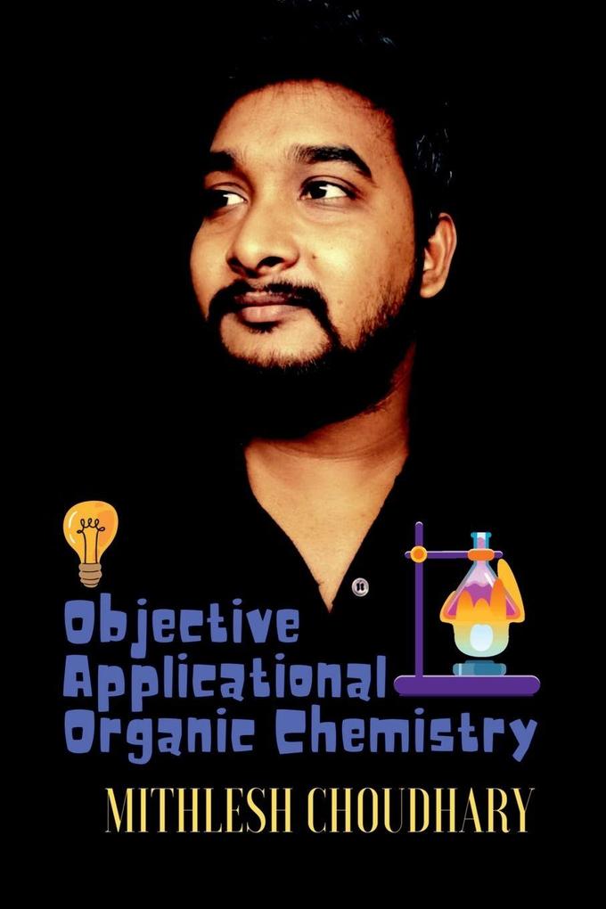 Objective Applicational Organic Chemistry