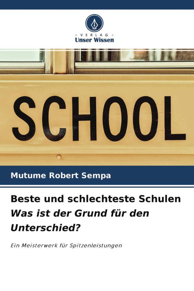 Beste und schlechteste Schulen Was ist der Grund für den Unterschied?
