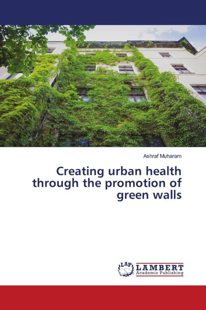 Creating urban health through the promotion of green walls