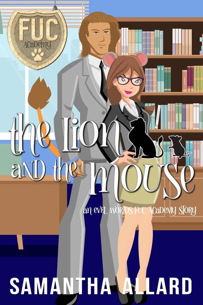 The Lion and the Mouse (FUC Academy #25)