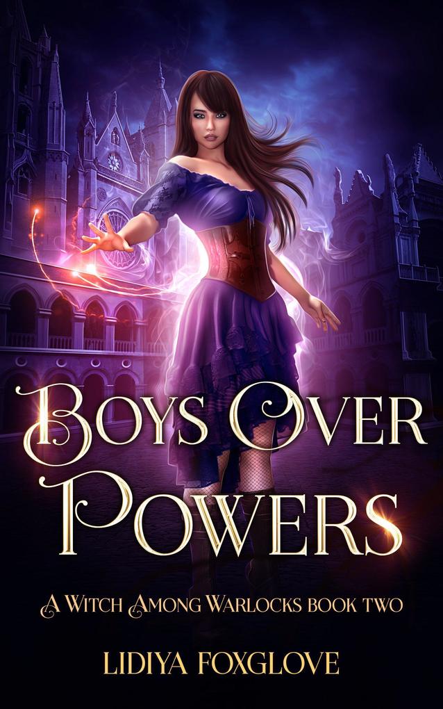 Boys Over Powers (A Witch Among Warlocks #2)