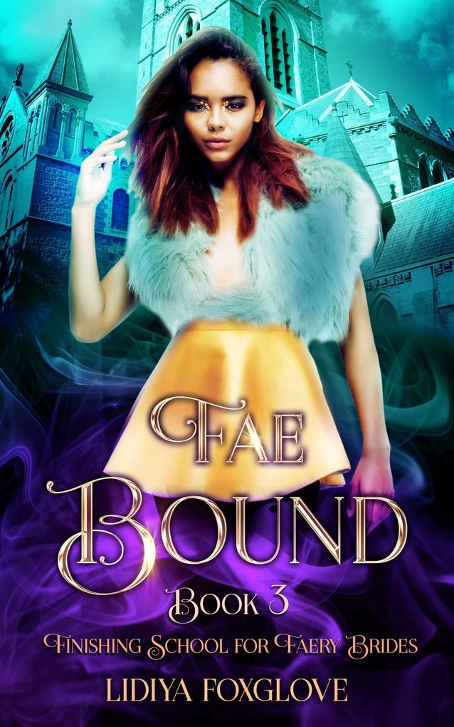 Fae Bound (Finishing School for Faery Brides #3)