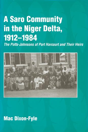 A Saro Community in the Niger Delta 1912-1984