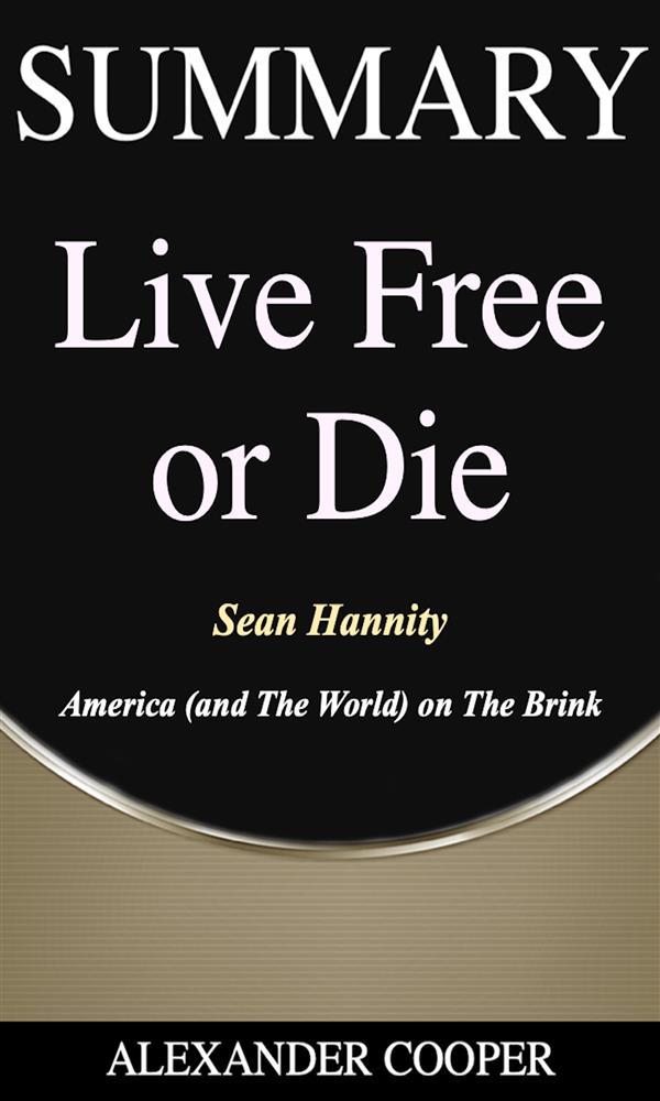 Summary of Live Free or Die