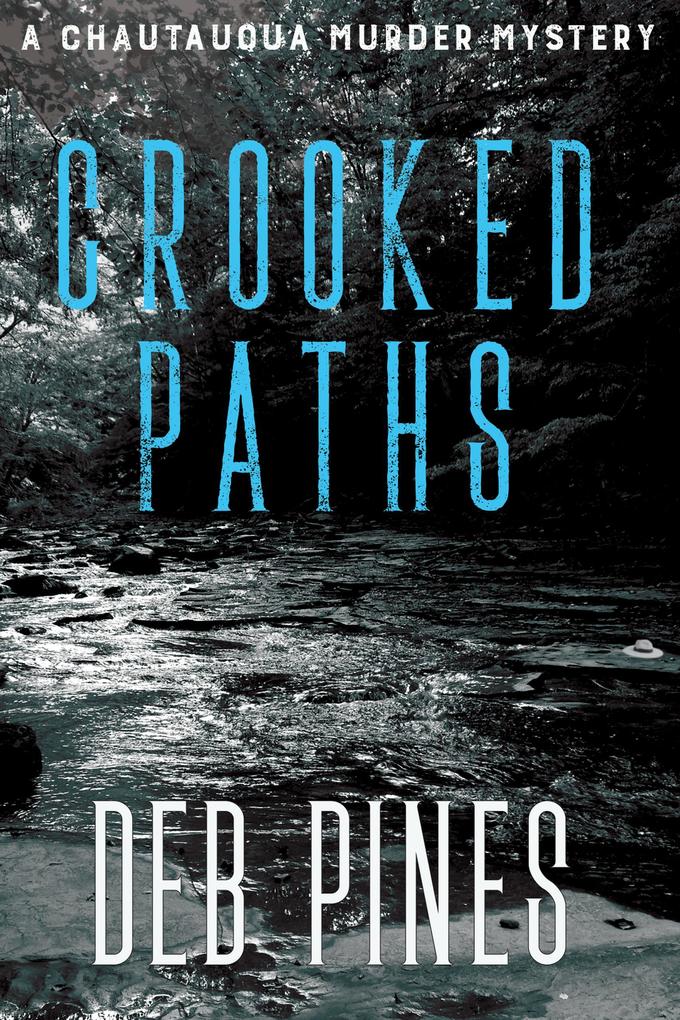 Crooked Paths: A Chautauqua Murder Mystery (Mimi Goldman Chautauqua Mysteries #7)