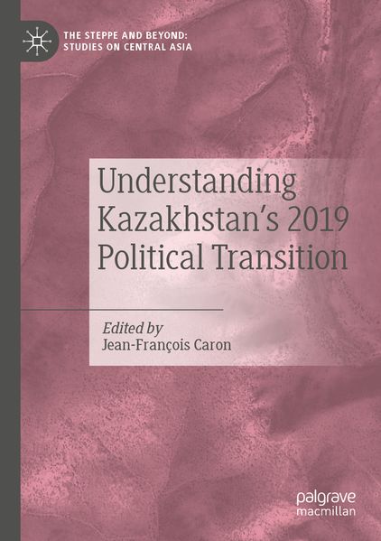 Understanding Kazakhstan's 2019 Political Transition
