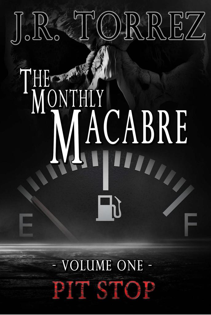 The Monthly Macabre (Volume One)