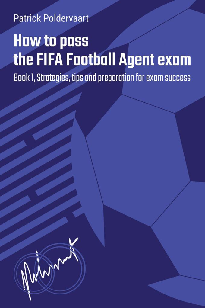 How To Pass The FIFA Football Agent Exam - Book 1