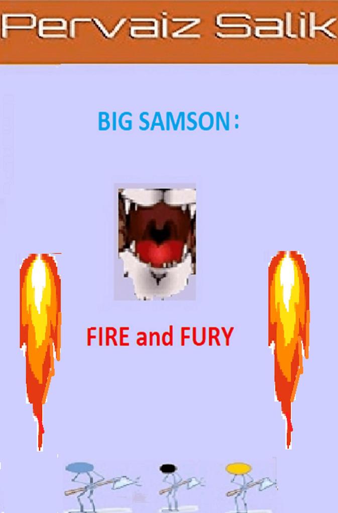 Big Samson: Fire and Fury