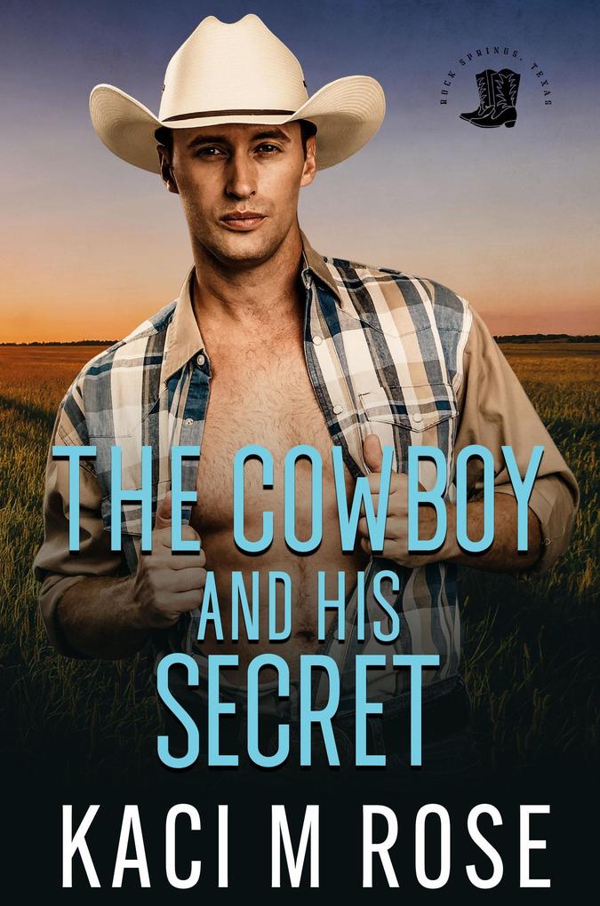 The Cowboy and His Secret (Rock Springs Texas #5)
