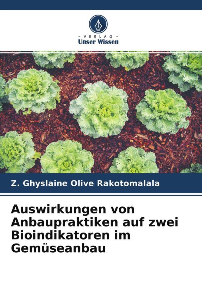 Auswirkungen von Anbaupraktiken auf zwei Bioindikatoren im Gemüseanbau