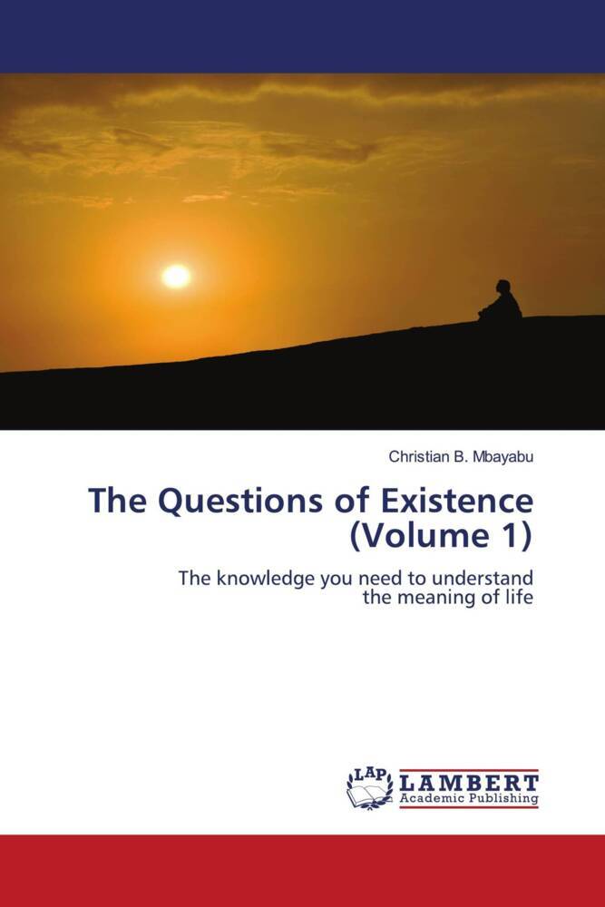 The Questions of Existence (Volume 1)